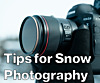 Tip & Tricks for Snow Photography