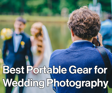 Best Portable Gear for Wedding Photography